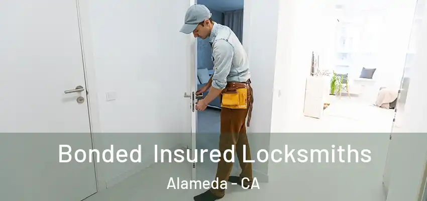 Bonded Insured Locksmiths Alameda - CA