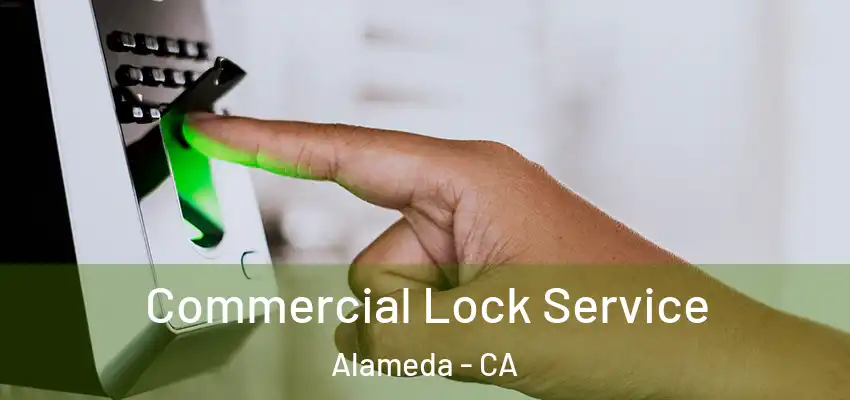  Commercial Lock Service Alameda - CA