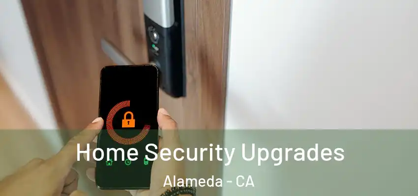  Home Security Upgrades Alameda - CA