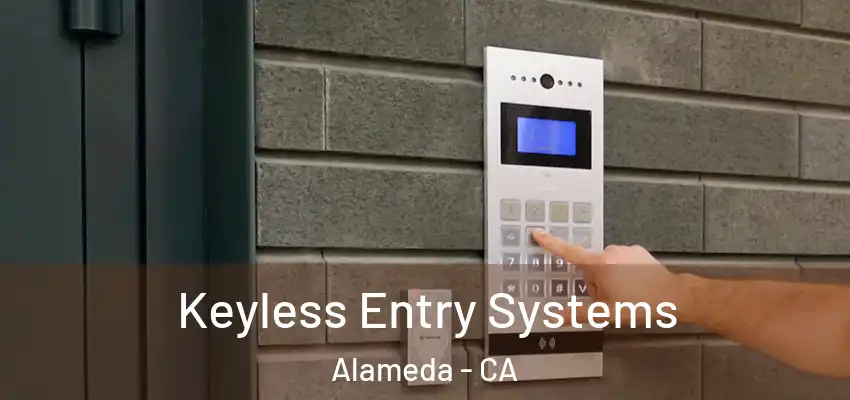  Keyless Entry Systems Alameda - CA