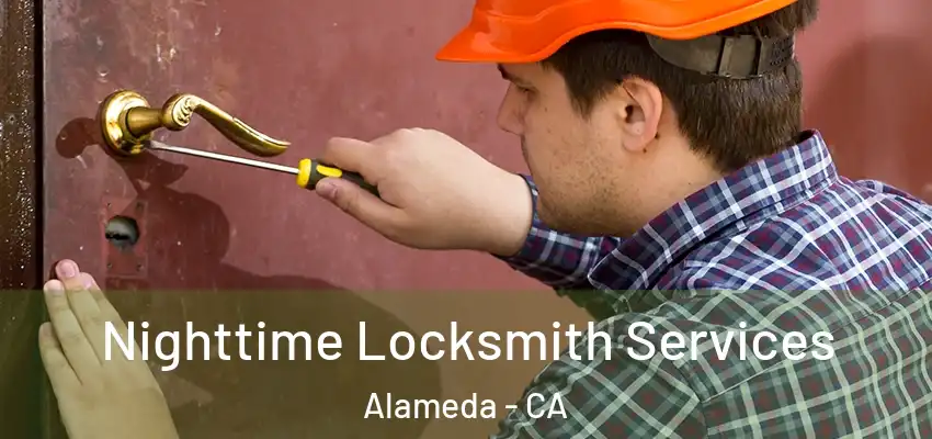  Nighttime Locksmith Services Alameda - CA