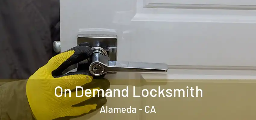  On Demand Locksmith Alameda - CA