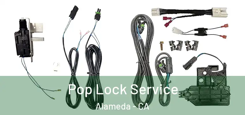  Pop Lock Service Alameda - CA