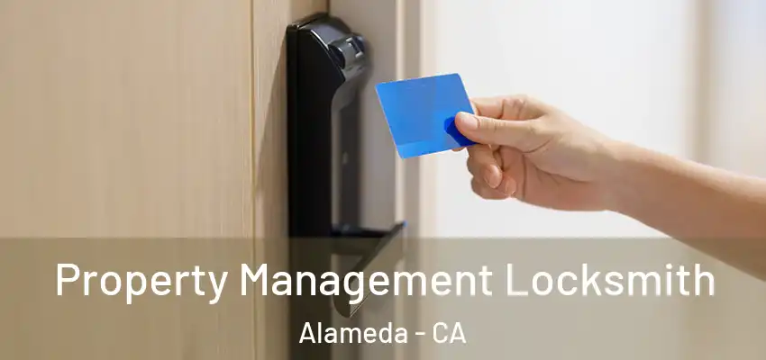  Property Management Locksmith Alameda - CA