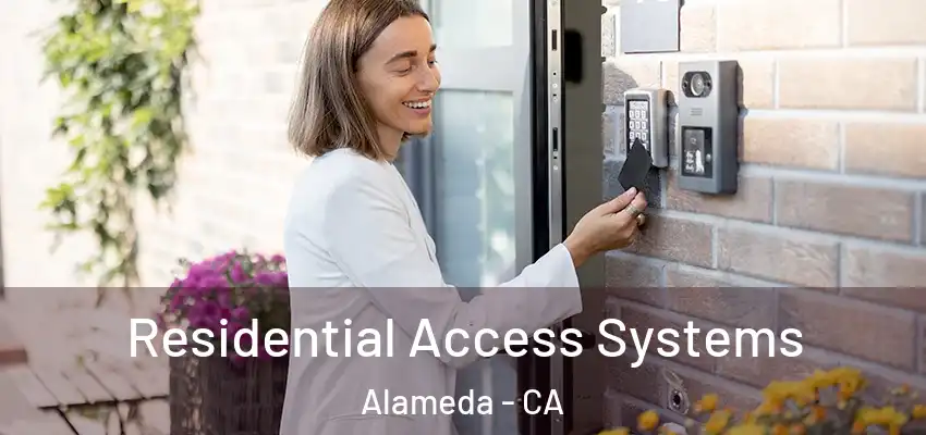  Residential Access Systems Alameda - CA